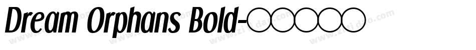 Dream Orphans Bold字体转换